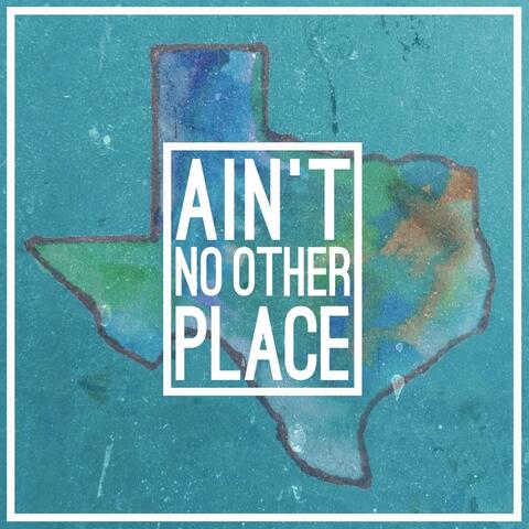 Texas! Ain't No Other Place