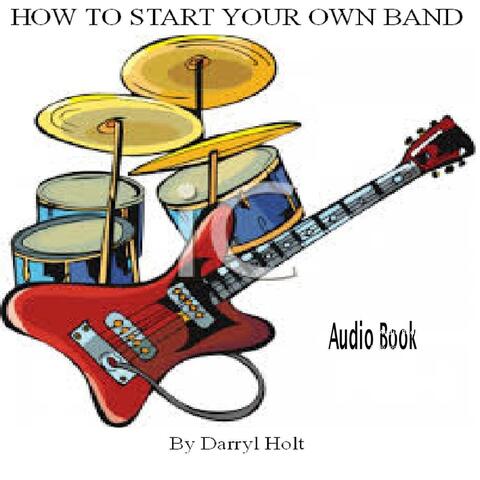 How to Start Your Own Band