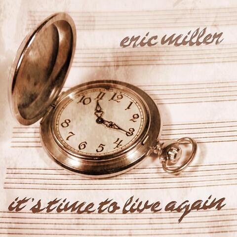It's Time to Live Again
