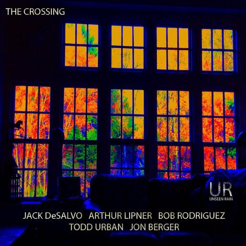 The Crossing (feat. Jack De Salvo, Arthur Lipner, Bob Rodriguez, Todd Urban, Jon Berger)