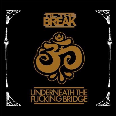 Underneath the Fucking Bridge