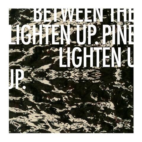 Lighten Up, Lighten Up.