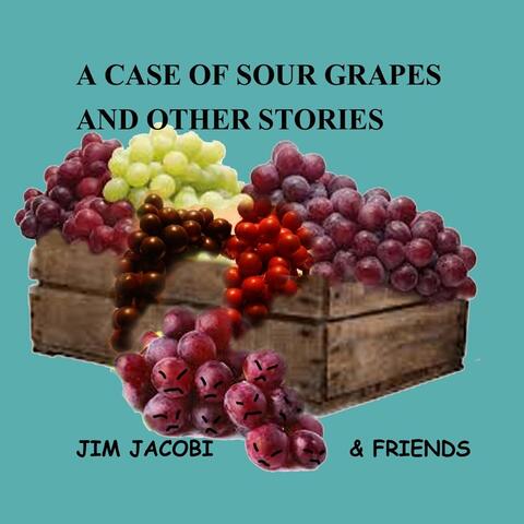 A Case of Sour Grapes and Other Stories