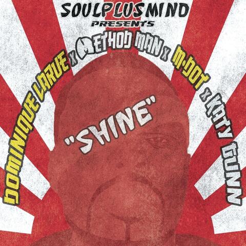 Shine (feat. Dominique Larue, Method Man, M-Dot & Katy Gunn)