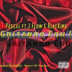 Gritando Eoh (feat. Black King & J.Flow)