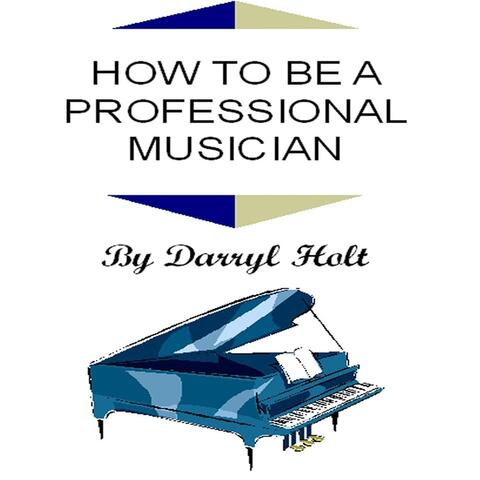 How to Be a Professional Musician