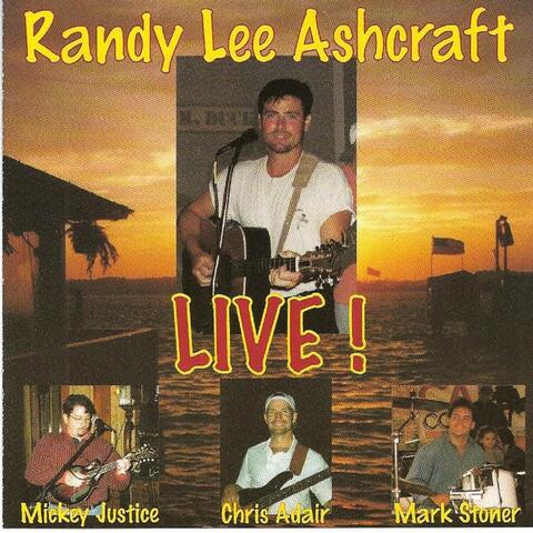 Randy Lee Ashcraft Live!