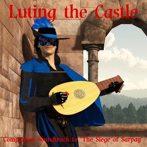 Luting the Castle: Companion Soundtrack to the Siege of Sarpay