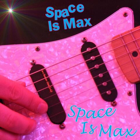 Space Is Max