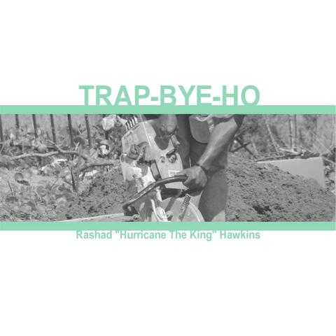 Trap-Bye-Ho