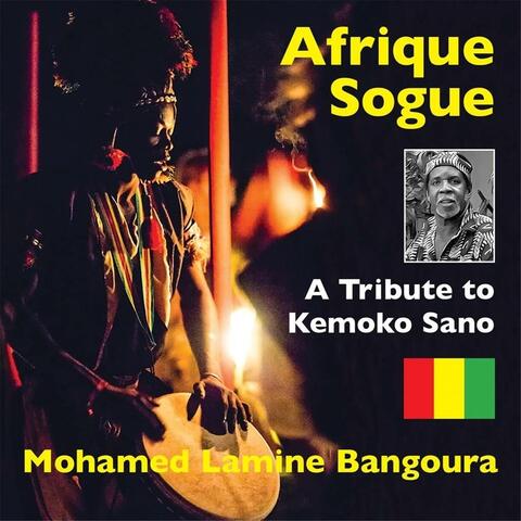 Afrique Sogue: A Tribute to Kemoko Sano