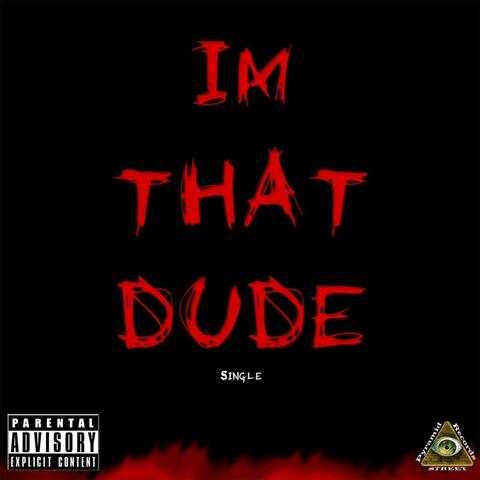 I'm That Dude