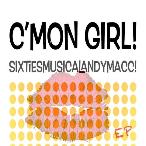 C'mon Girl! (Sixties Musical)