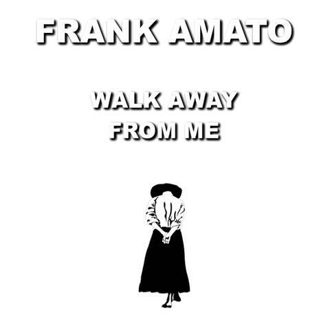 Walk Away from Me - Single