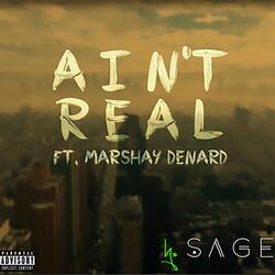 Ain't Real (feat. Marshay Denard)
