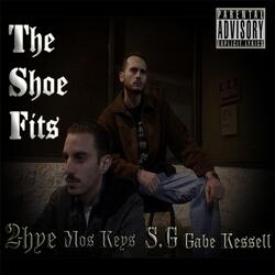 The Shoe Fits (feat. Mos Keys, S.G & Gabe Kessell)