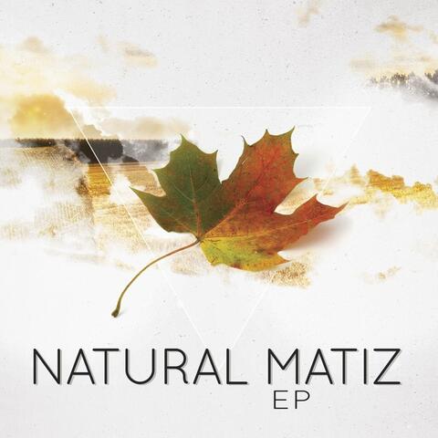 Natural Matiz EP
