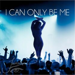 I Can Only Be Me (feat. Najay the Chosen One)