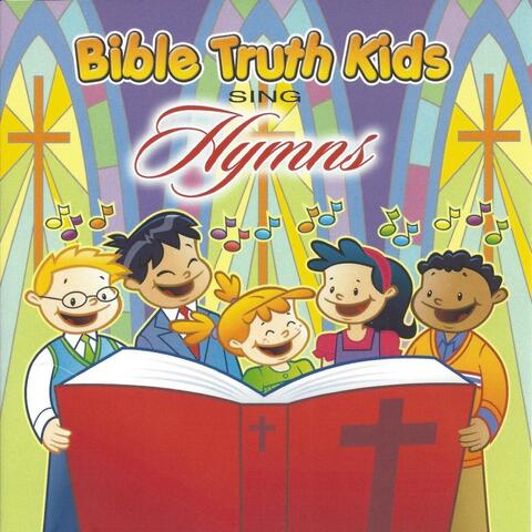 Bible Truth Kids Sing Hymns