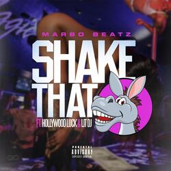 Shake That (feat. Hollywood Luck & Lit DJ)