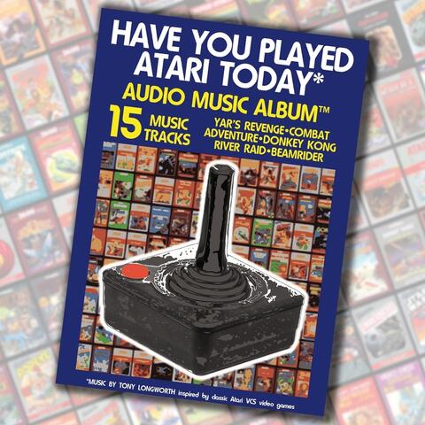 Have You Played Atari Today?