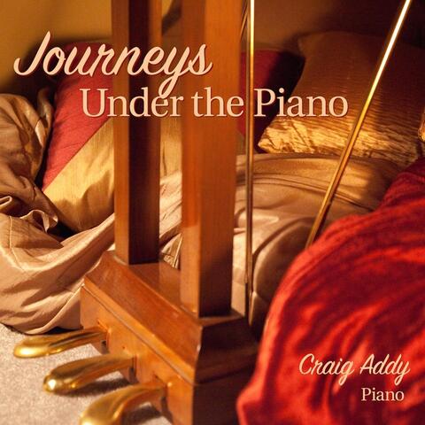 Journeys Under the Piano