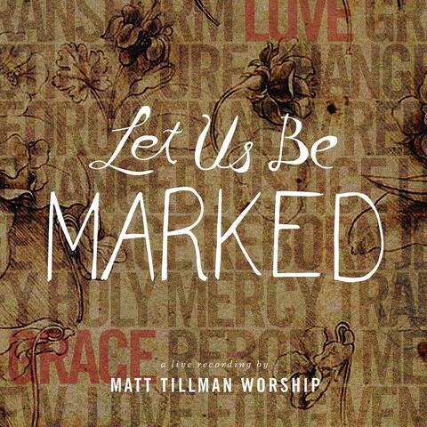 Let Us Be Marked