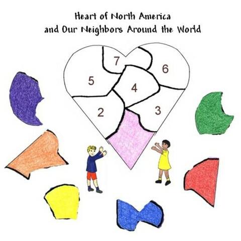 Heart of North America and Our Neighbors Around the World