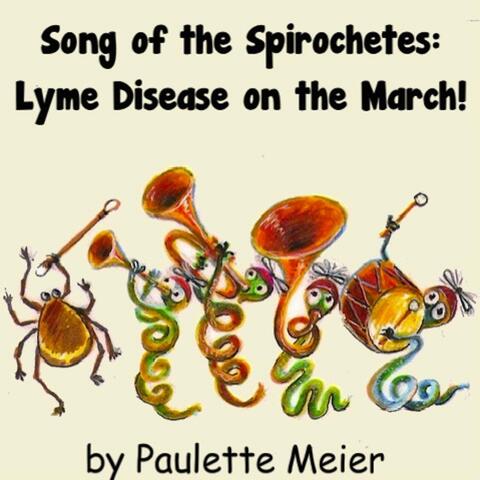 Song of the Spirochetes: Lyme Disease On the March!