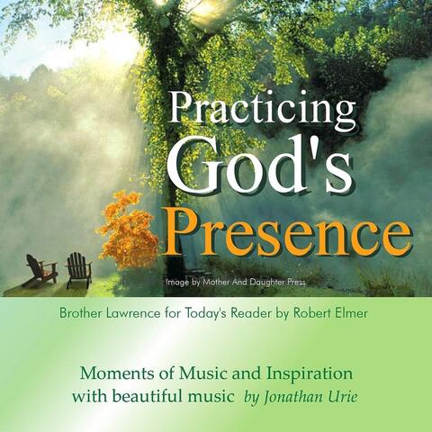 Practicing God's Presence (Brother Lawrence for Today's Reader)