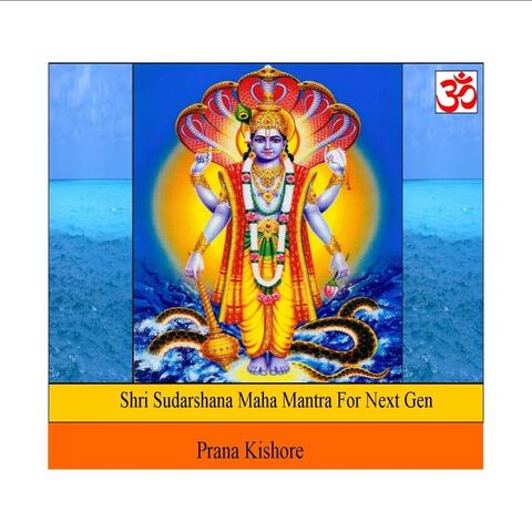 Shri Sudarshana Maha Mantra for Next Gen