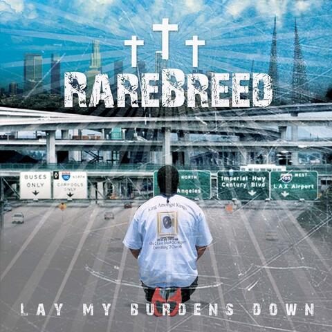 Lay My Burdens Down