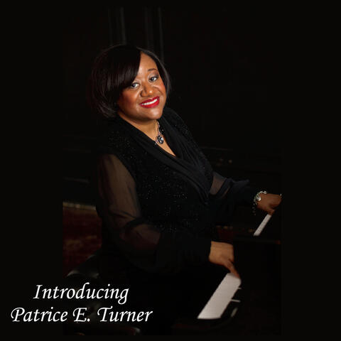 Introducing Patrice E. Turner