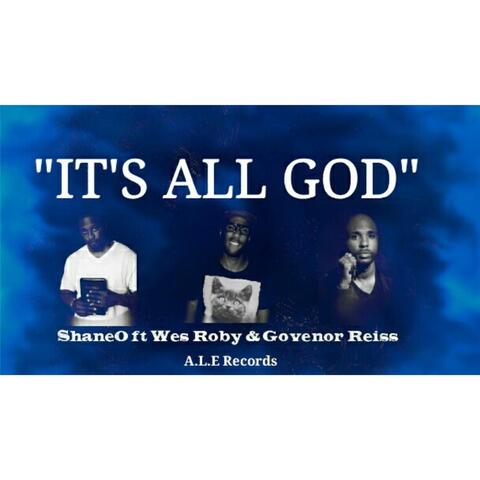 It's All God (feat. Wes Roby & Govenor Reiss)