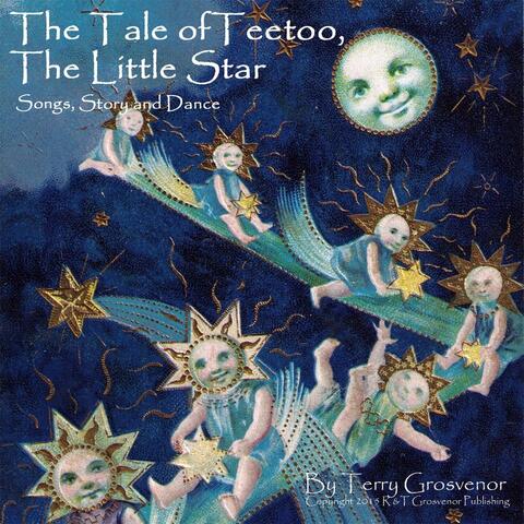 The Tale of Teetoo the Little Star: Songs, Story and Dance