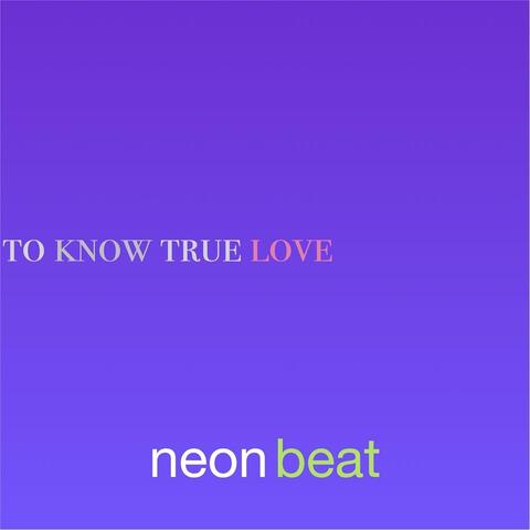 To Know True Love
