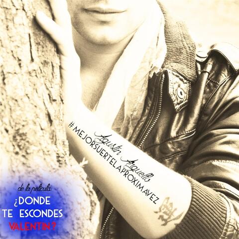 Mejor Suerte la Proxima Vez (From "¿Donde Te Escondes Valentin?")