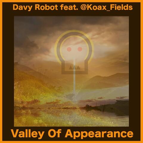 Valley of Appearance (feat. Koax_fields)
