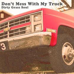 Don't Mess With My Truck