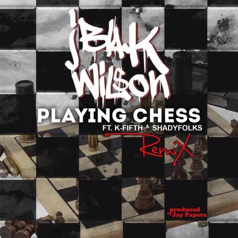 Playing Chess (Remix) [feat. K-Fifth & Shadyfolks]