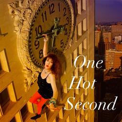 One Hot Second