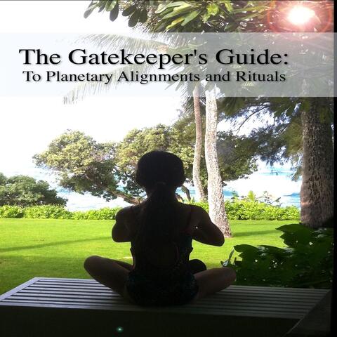 Gatekeeper's Guide: to Planetary Alignments and Rituals