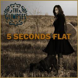 5 Seconds Flat