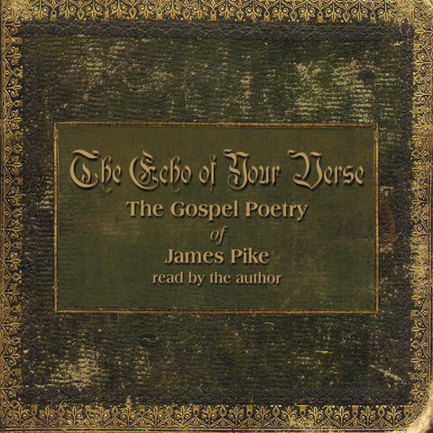 The Echo of Your Verse: The Gospel Poetry of James Pike
