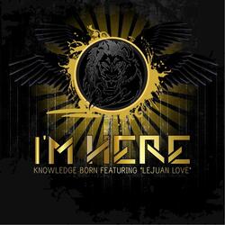 I'm Here (feat. Lejuan Love)