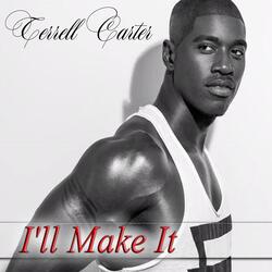 I'll Make It