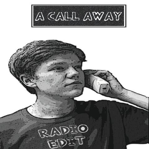 A Call Away