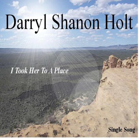 I Took Her to a Place