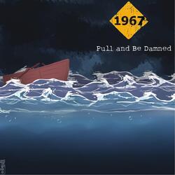 Pull and Be Damned (Theme Song)