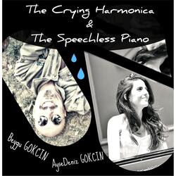 The Crying Harmonica & the Speechless Piano